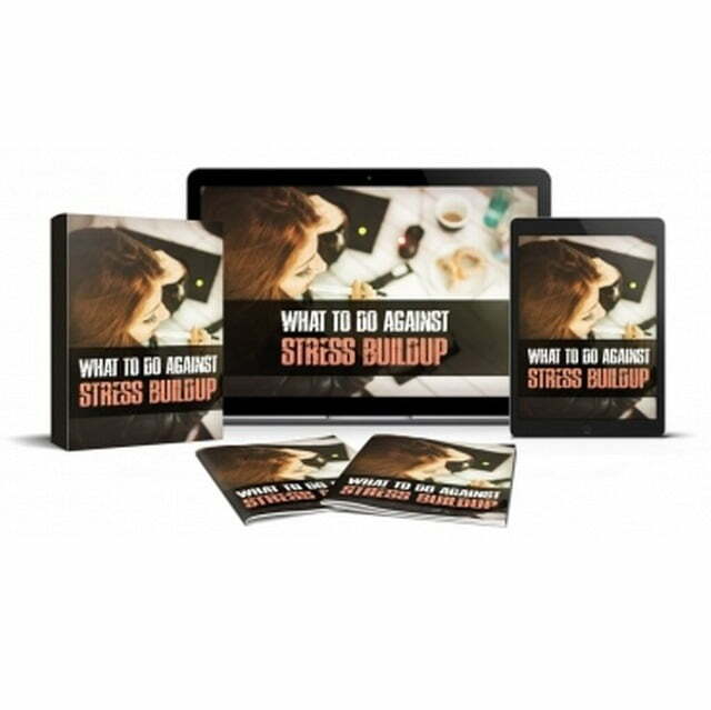 What to Do Against Stress Buildup – eBook with Resell Rights What to Do Against Stress Buildup – eBook with Resell Rights